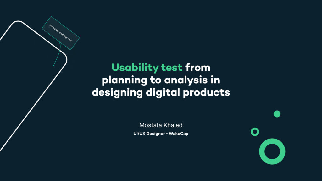 Usability test from planning to analysis in designing digital products by mostafa khaled